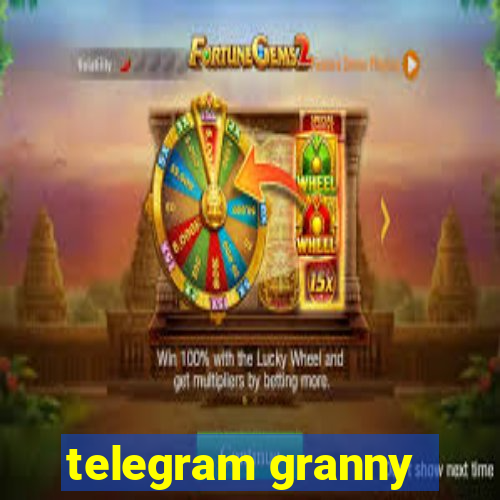 telegram granny